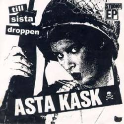 Asta Kask : Till Sista Droppen